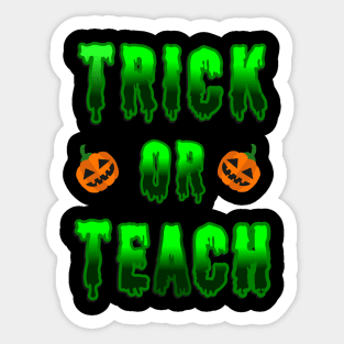 Trick or Teach Sticker